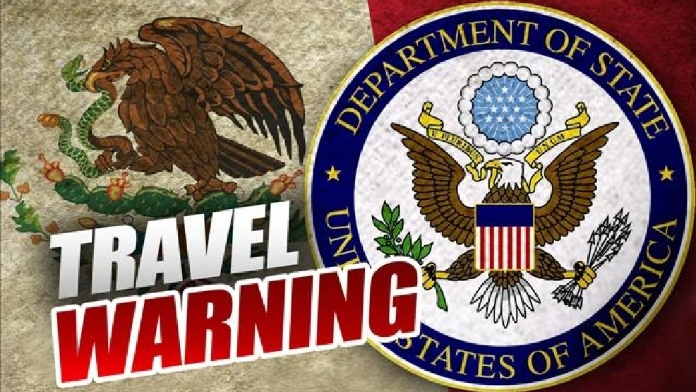 State Department updates travel warning for Mexico KGBT